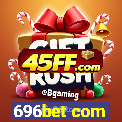 696bet com